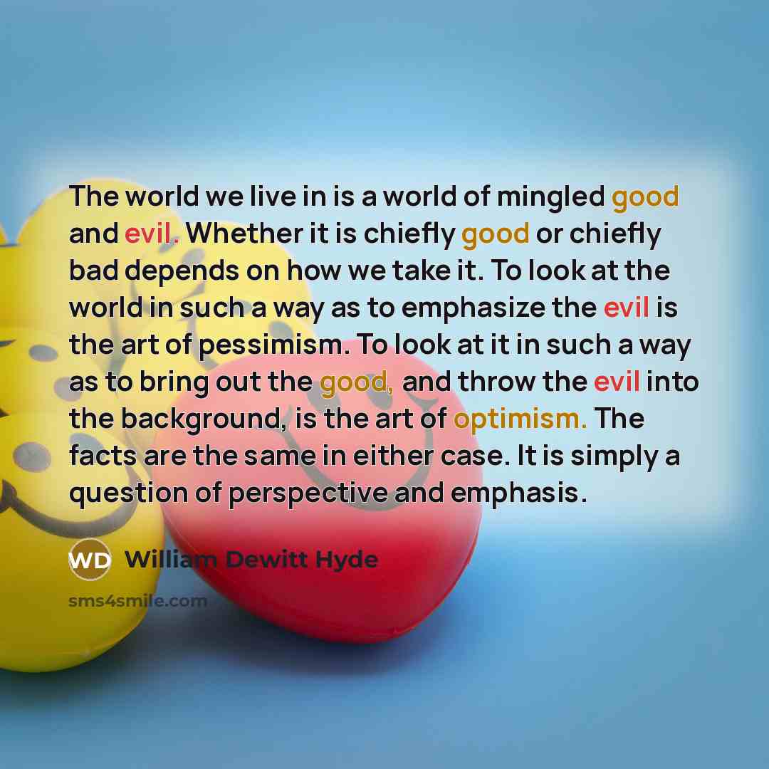“The world we live in is a world of mingled…” quote by William DeWitt Hyde