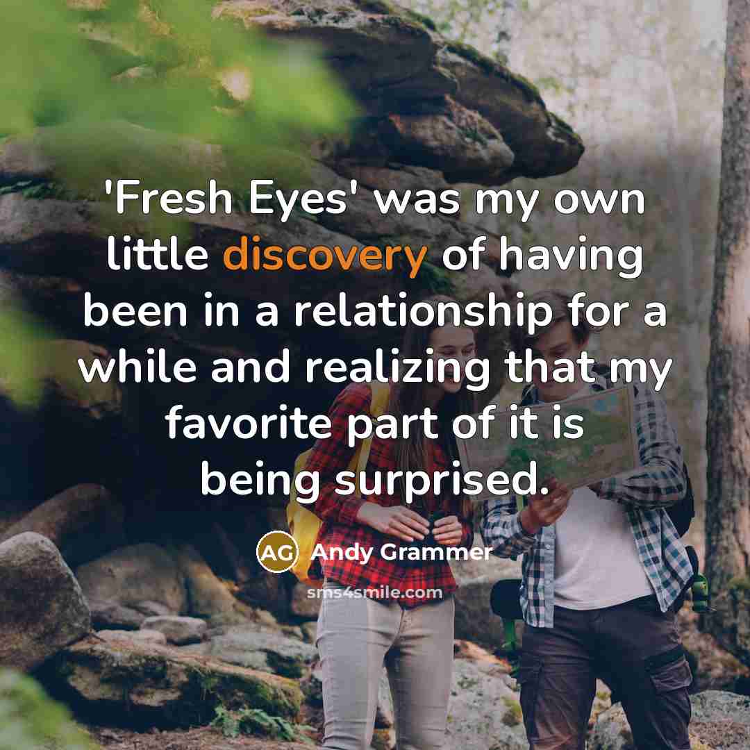 “'Fresh Eyes' was my own little discovery of having been…” quote by Andy Grammer