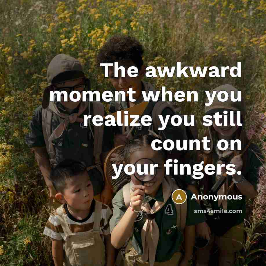 “The awkward moment when you realize you still count on…” quote by Anonymous