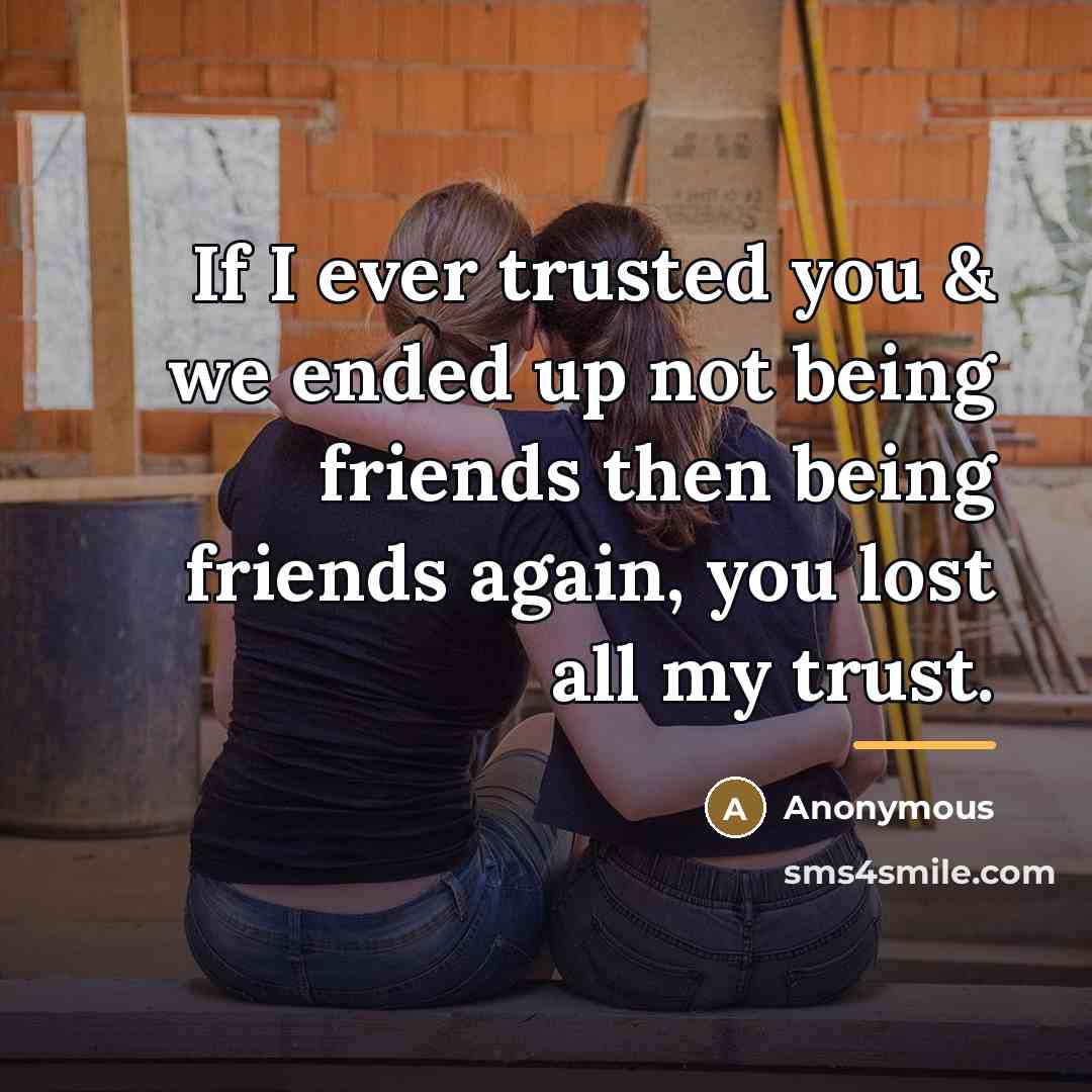 “If I ever trusted you & we ended up not…” quote by Anonymous