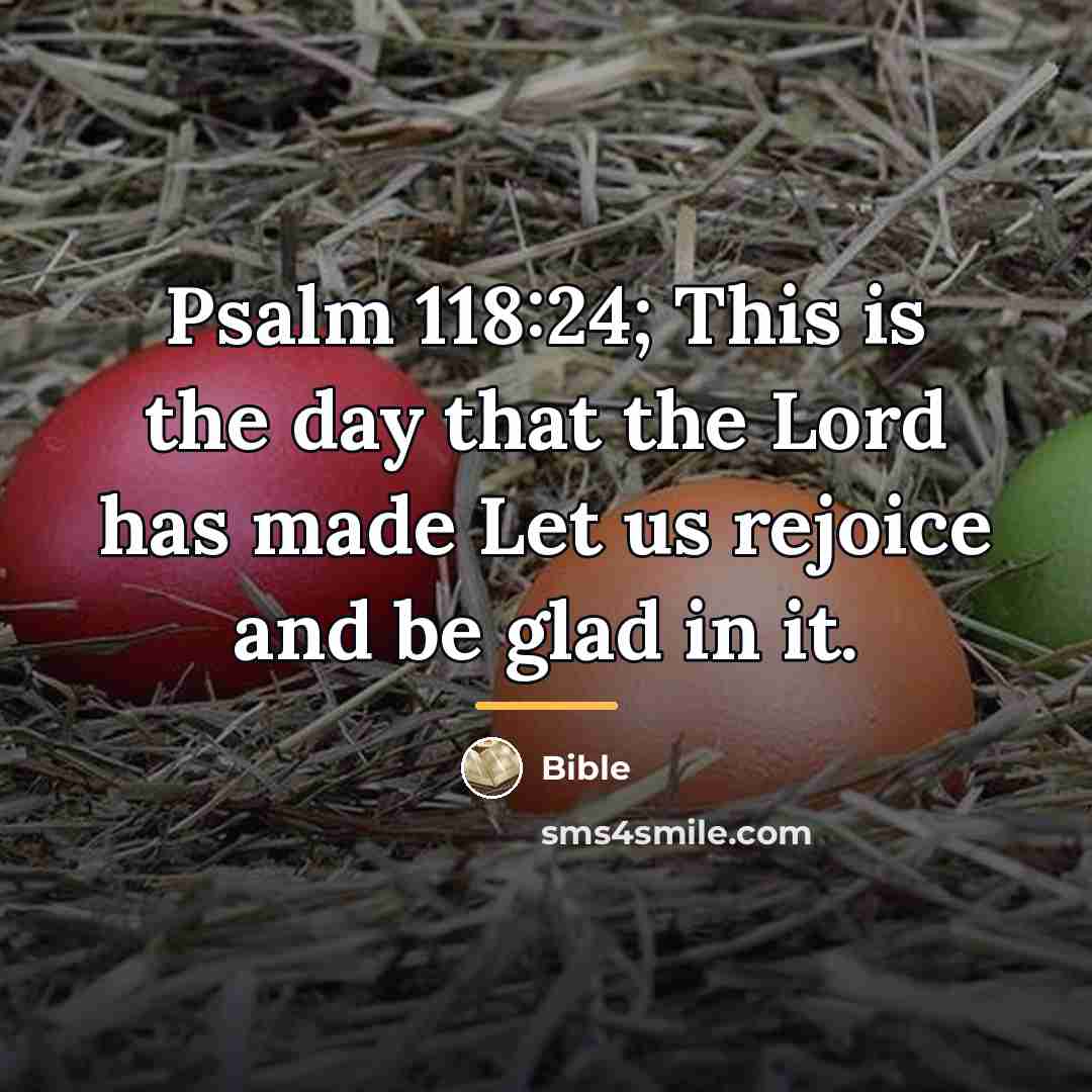 “Psalm 118:24; This is the day that the Lord has…” quote by Bible