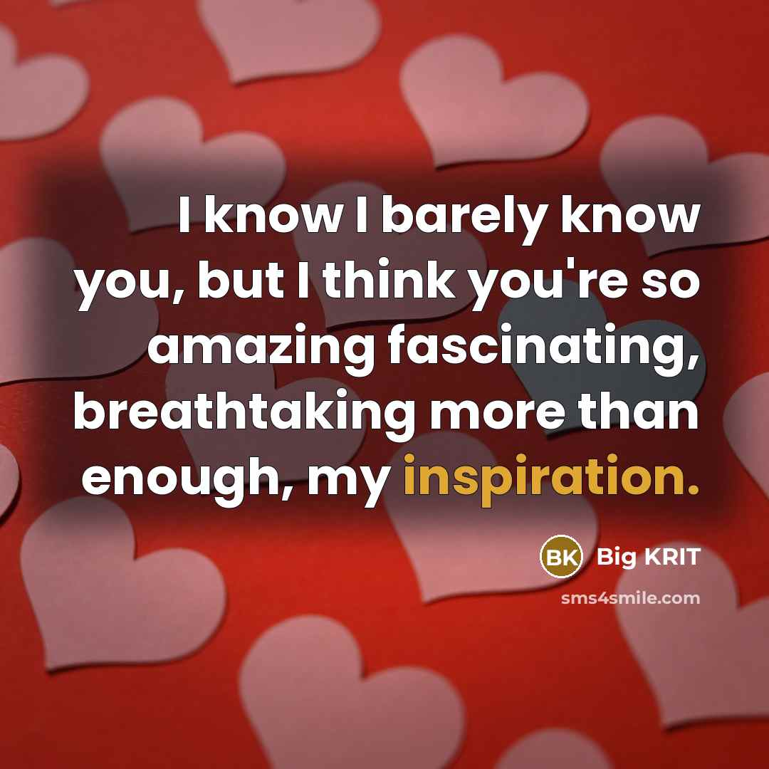 “I know I barely know you, but I think you're…” quote by Big KRIT