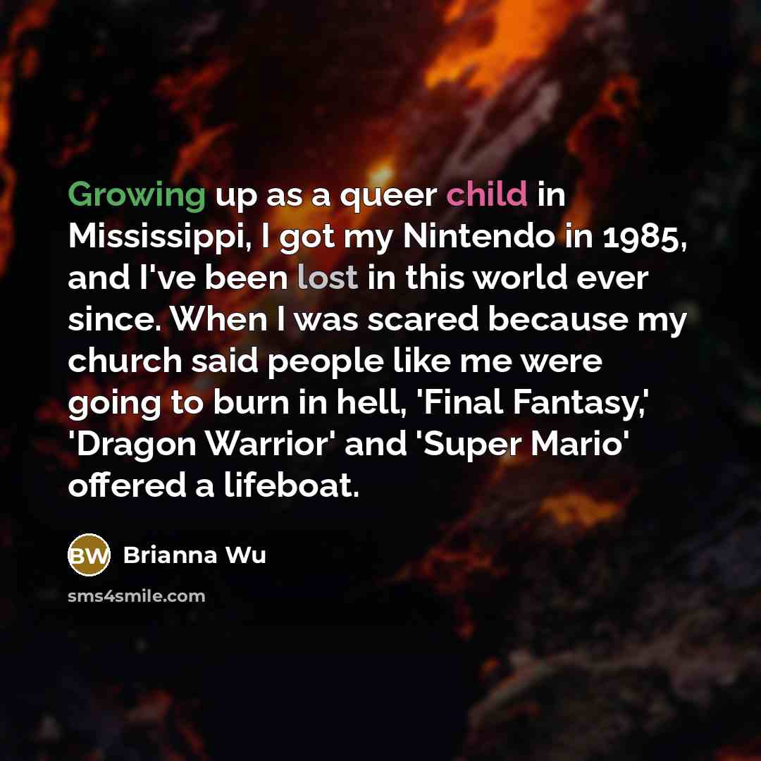“Growing up as a queer child in Mississippi, I got…” quote by Brianna Wu