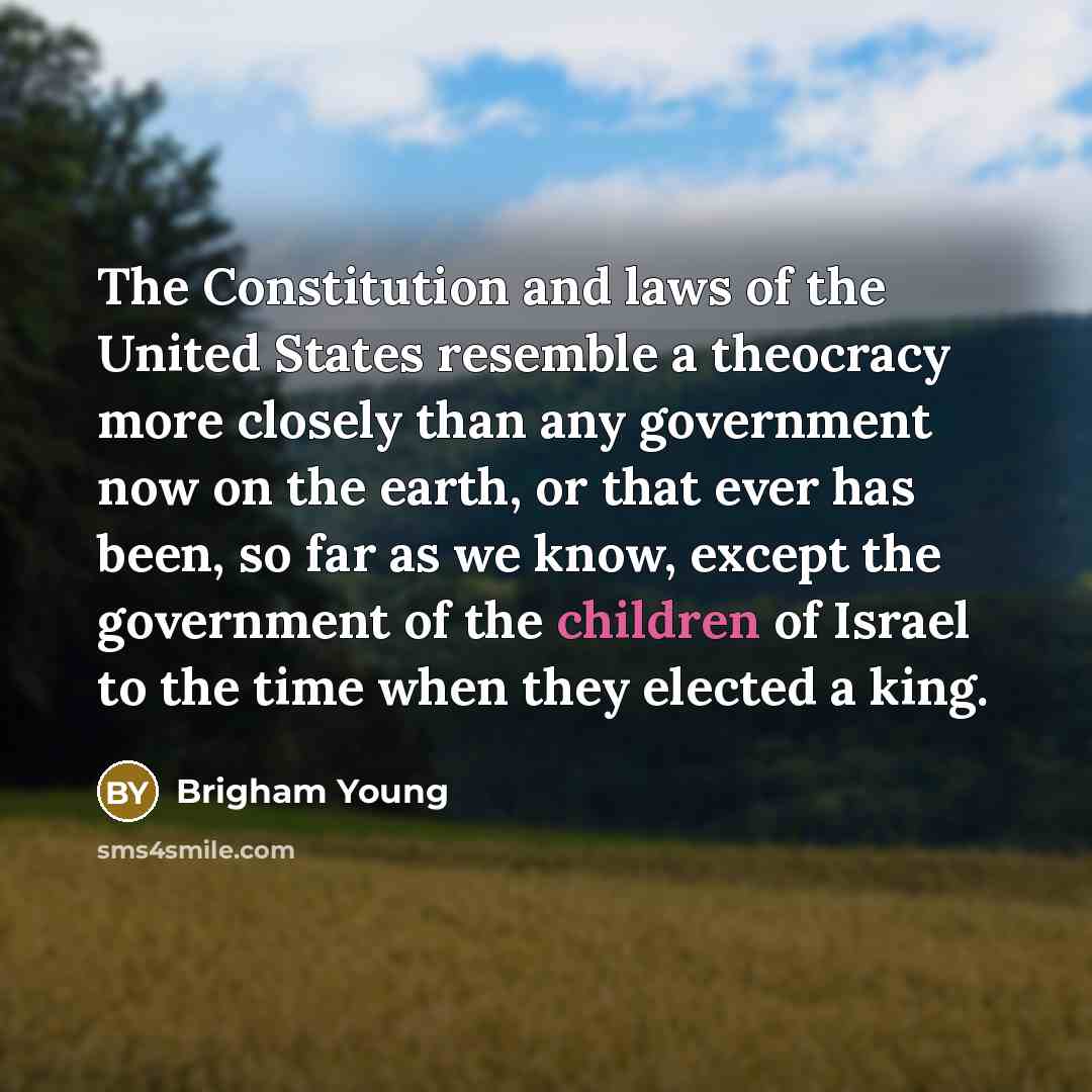 “The Constitution and laws of the United States resemble a…” quote by Brigham Young