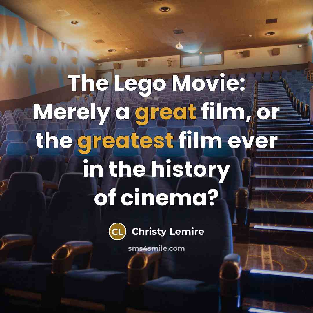 “The Lego Movie: Merely a great film, or the greatest…” quote by Christy Lemire