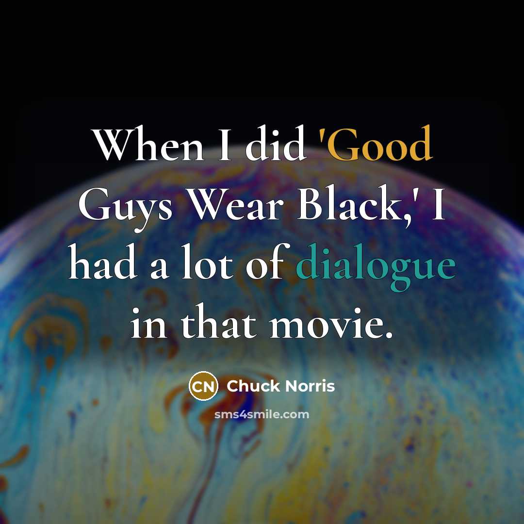 “When I did 'Good Guys Wear Black,' I had a…” quote by Chuck Norris