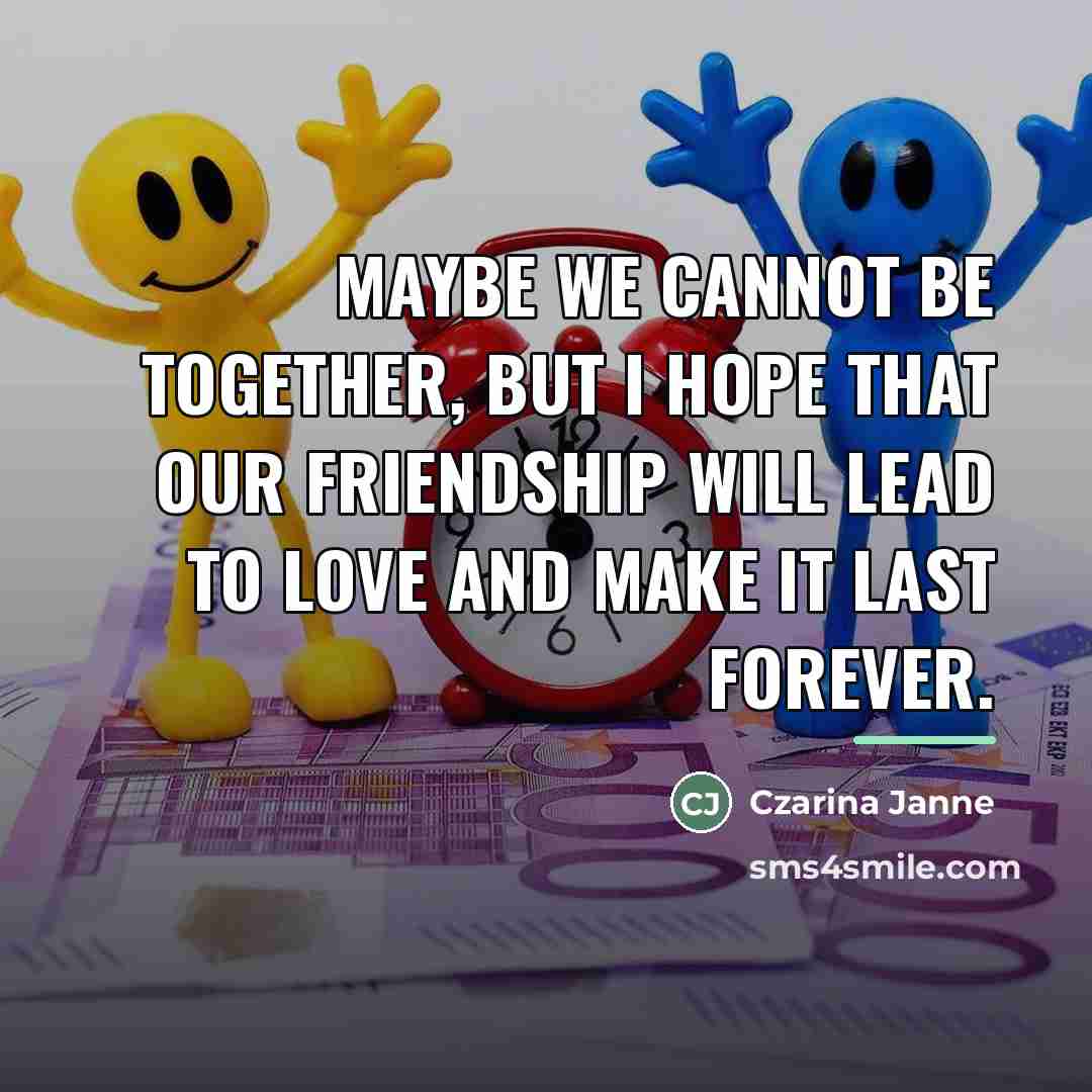 “Maybe we cannot be together, but I hope that our…” quote by Czarina Janne