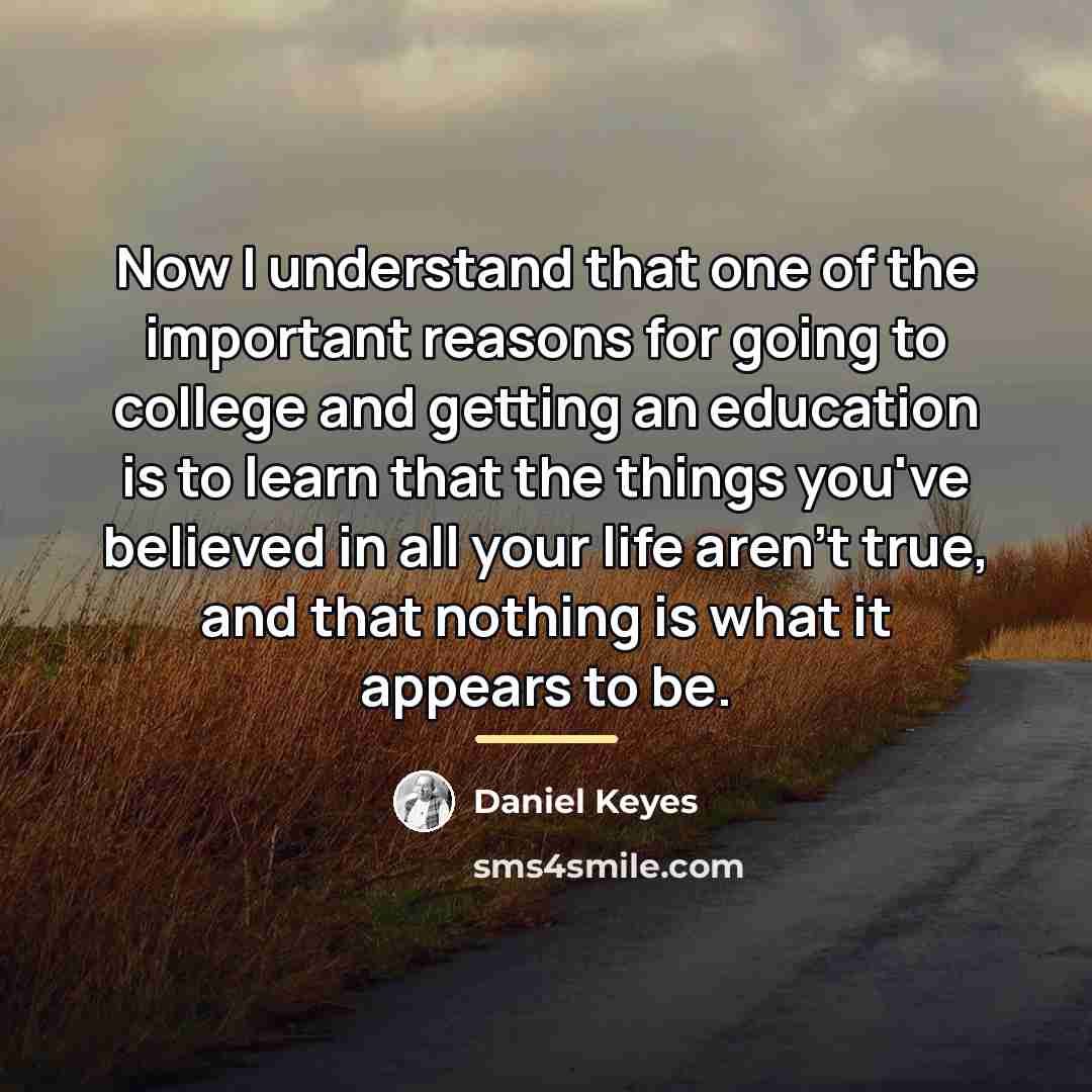 “Now I understand that one of the important reasons for…” quote by Daniel Keyes