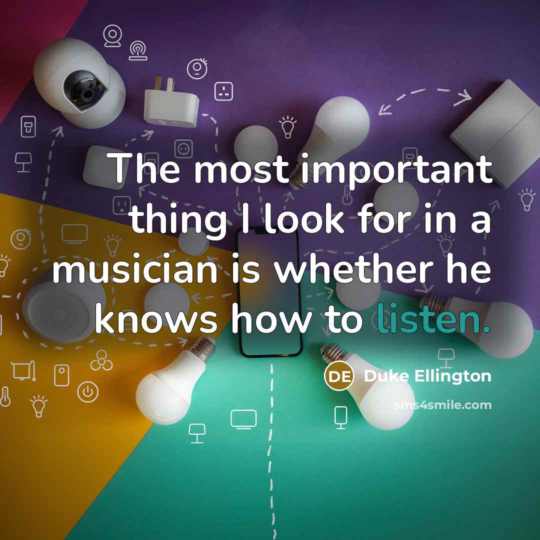 “The most important thing I look for in a musician…” quote by Duke Ellington