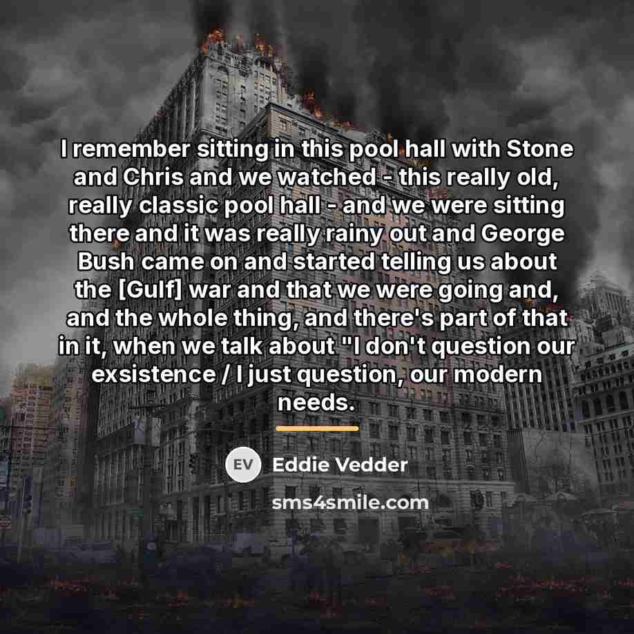 “I remember sitting in this pool hall with Stone and…” quote by Eddie Vedder