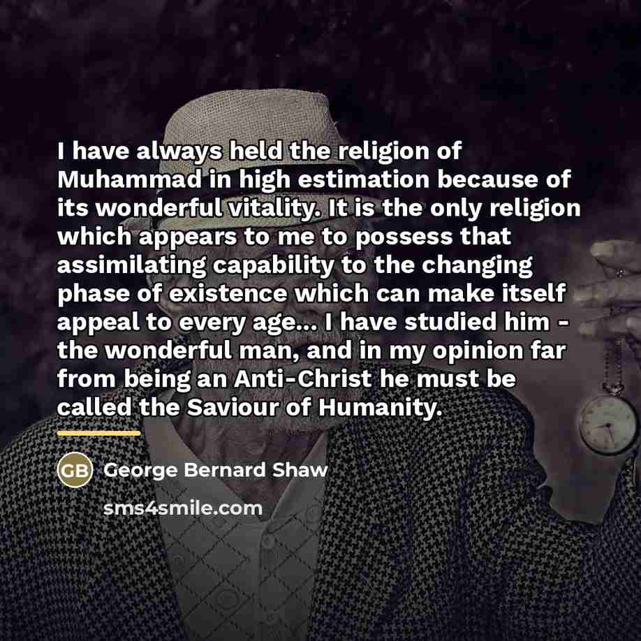 “I have always held the religion of Muhammad in high…” quote by George Bernard Shaw