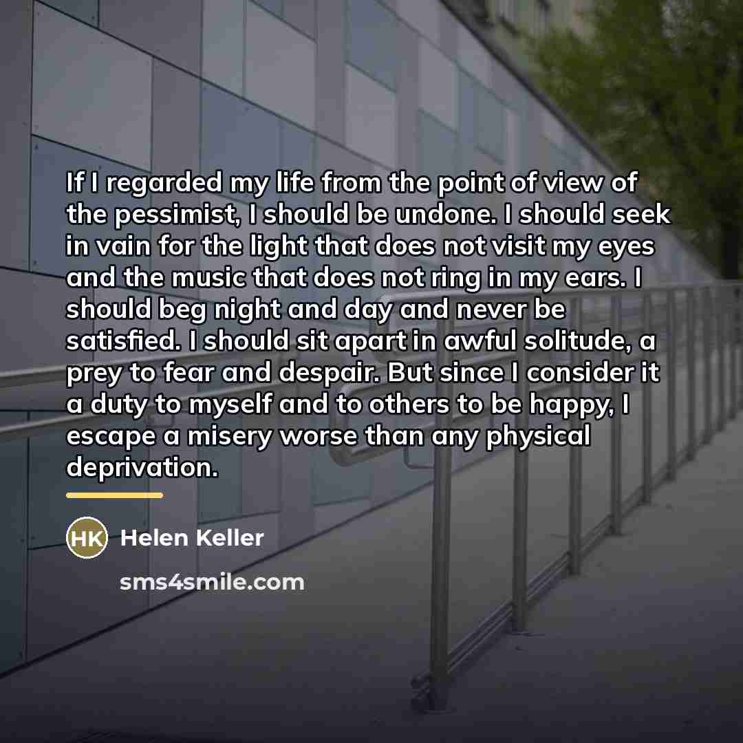 “If I regarded my life from the point of view…” quote by Helen Keller