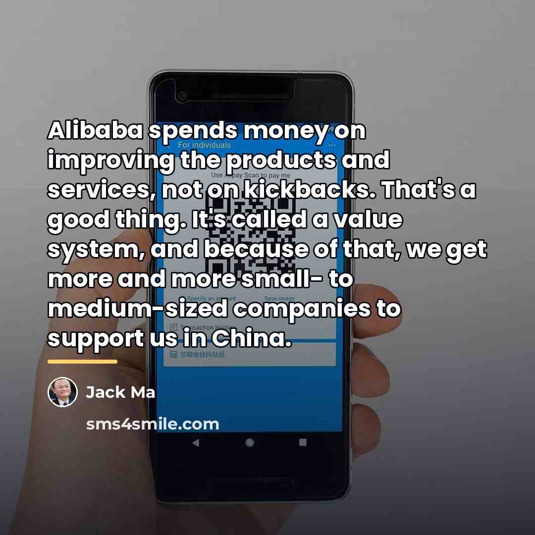 “Alibaba spends money on improving the products and services, not…” quote by Jack Ma