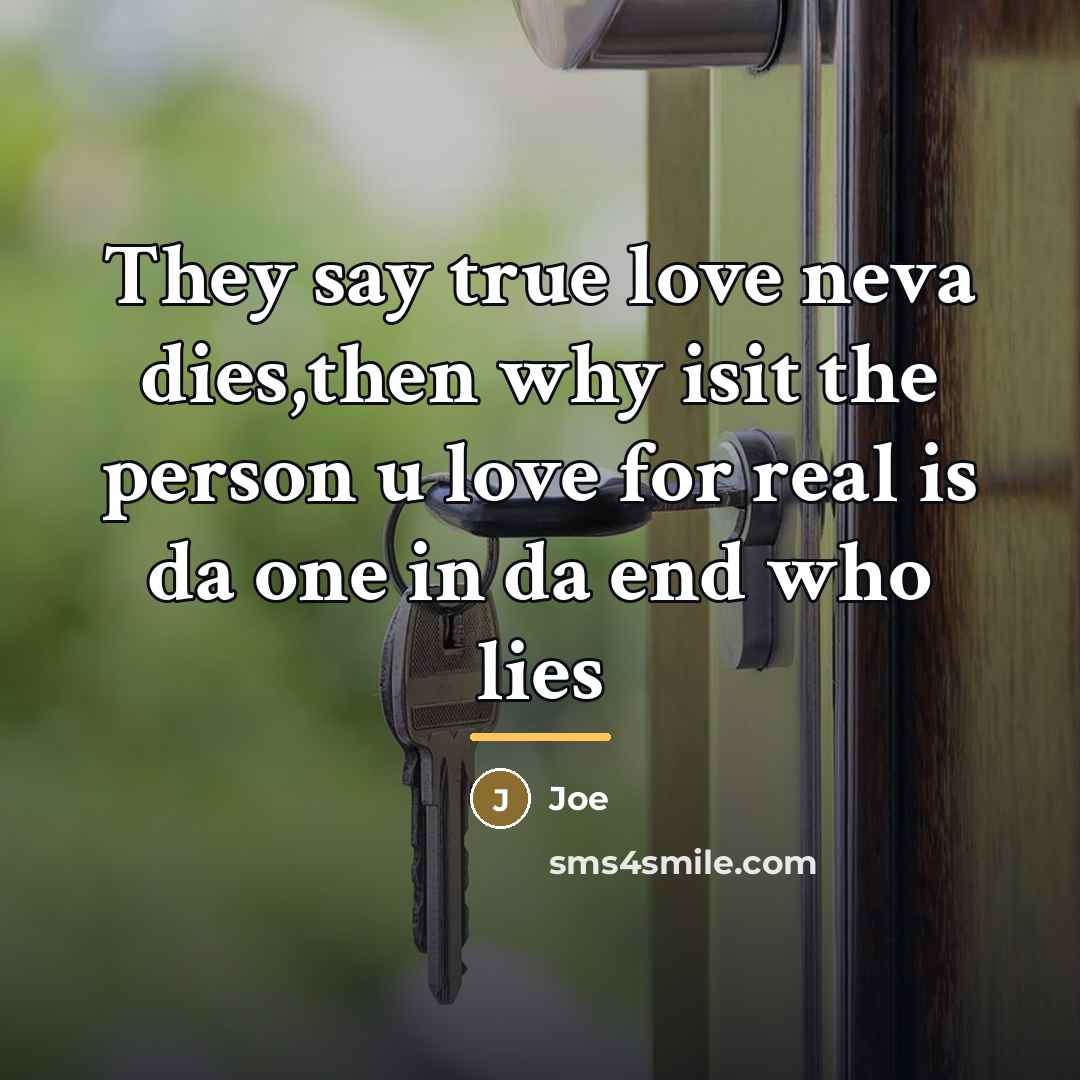 “They say true love neva dies,then why isit the person…” quote by Joe