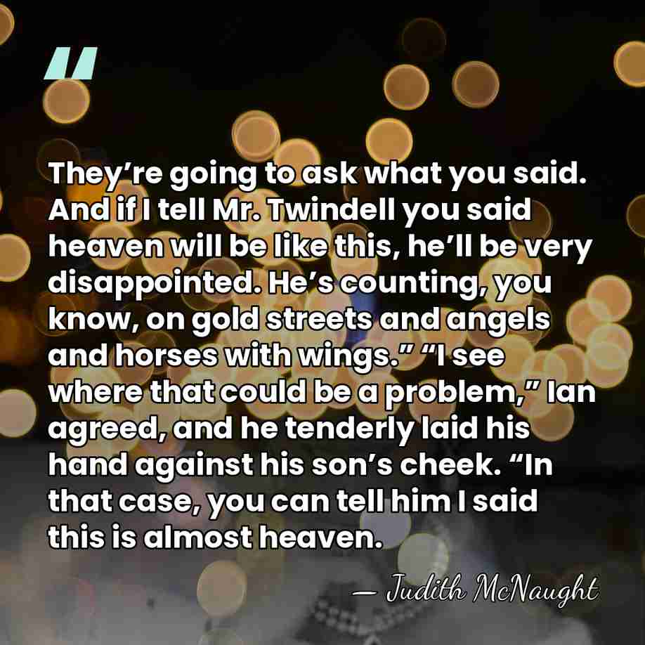 They’re going to ask what you said. And if I tell Mr.&hellip; - Judith McNaught