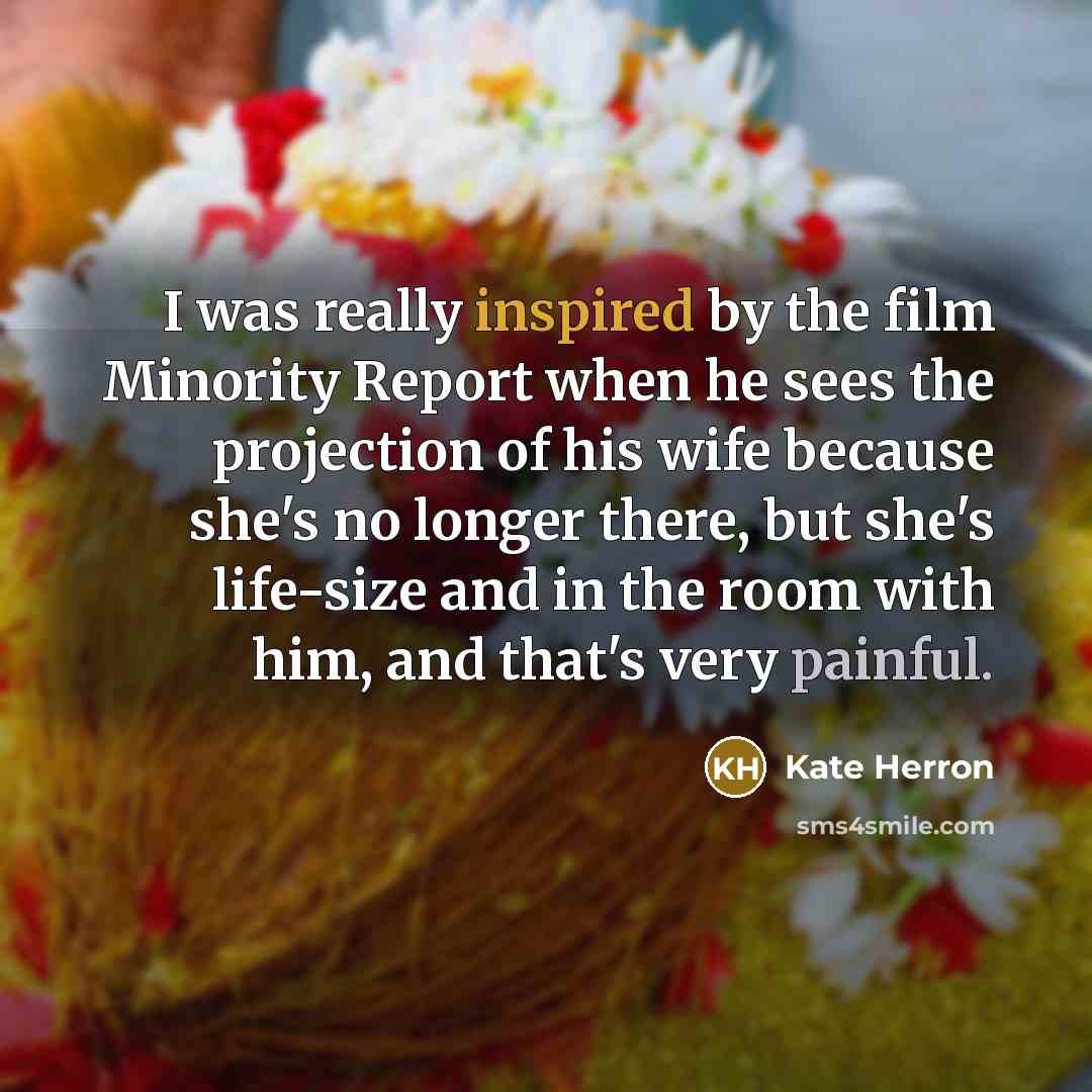 “I was really inspired by the film Minority Report when…” quote by Kate Herron