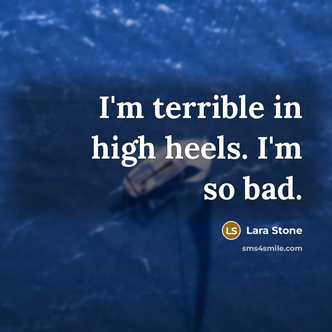 “I'm terrible in high heels. I'm so bad.…” quote by Lara Stone