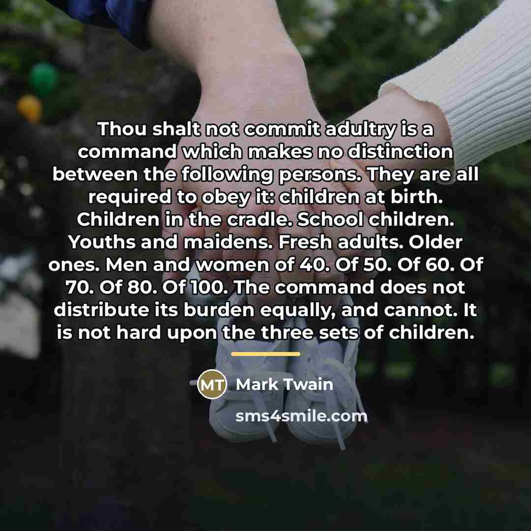 “Thou shalt not commit adultry is a command which makes…” quote by Mark Twain