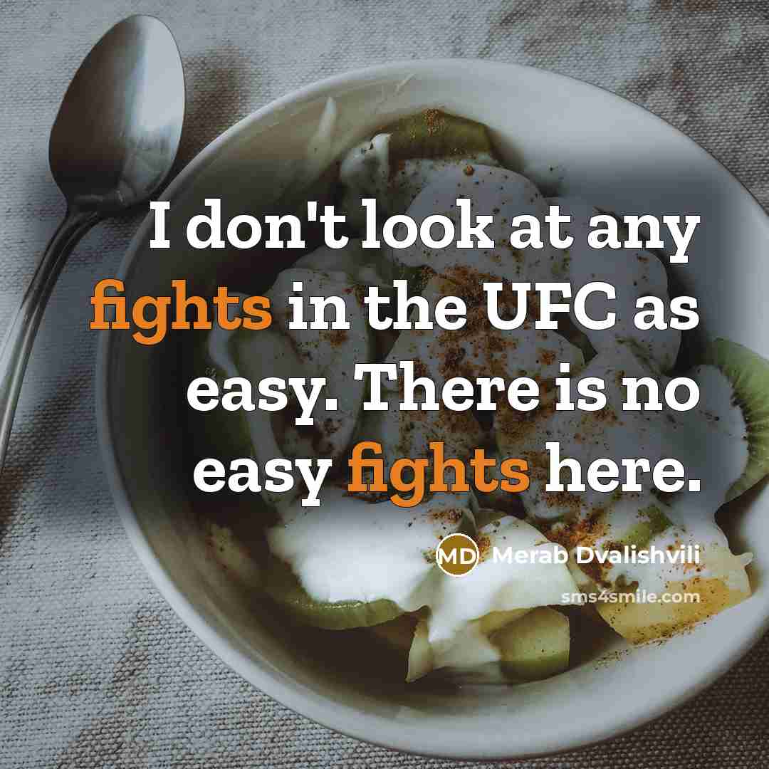 “I don't look at any fights in the UFC as…” quote by Merab Dvalishvili