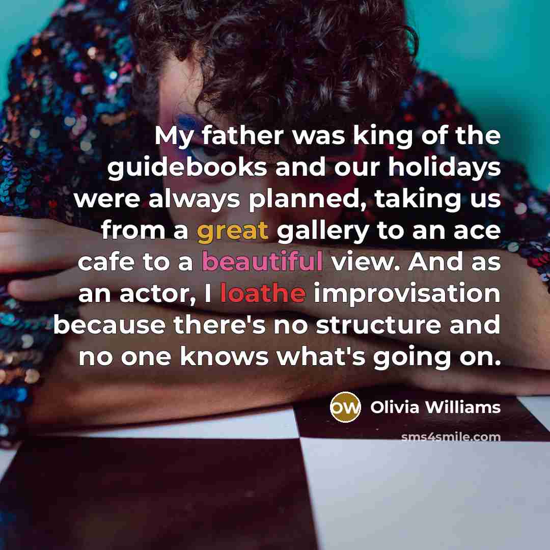 “My father was king of the guidebooks and our holidays…” quote by Olivia Williams