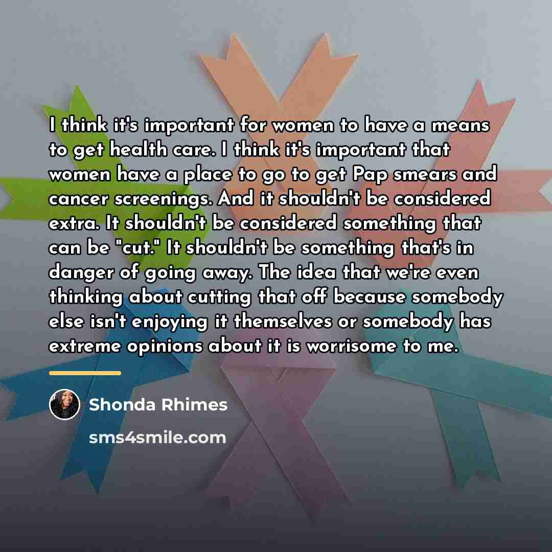 “I think it's important for women to have a means…” quote by Shonda Rhimes