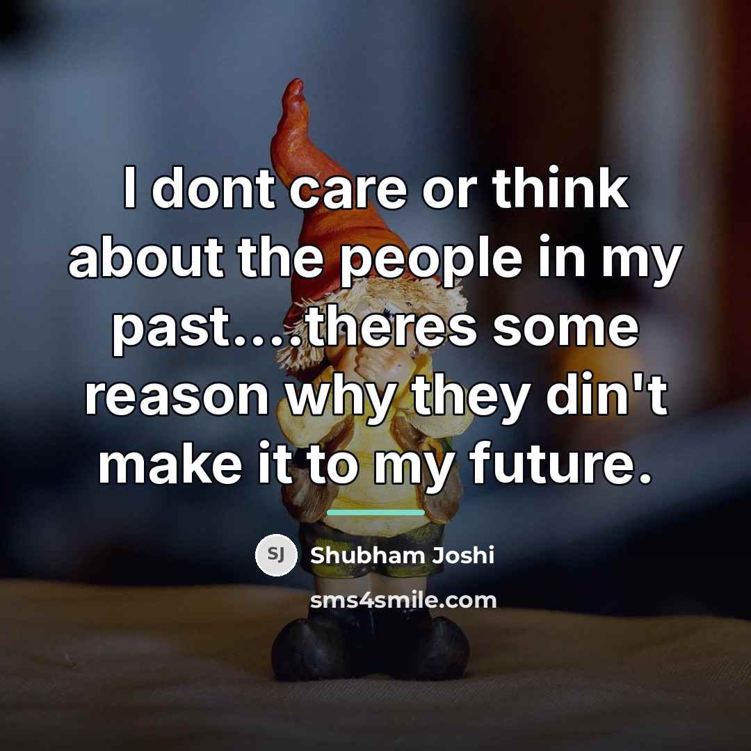 “I dont care or think about the people in my…” quote by Shubham Joshi