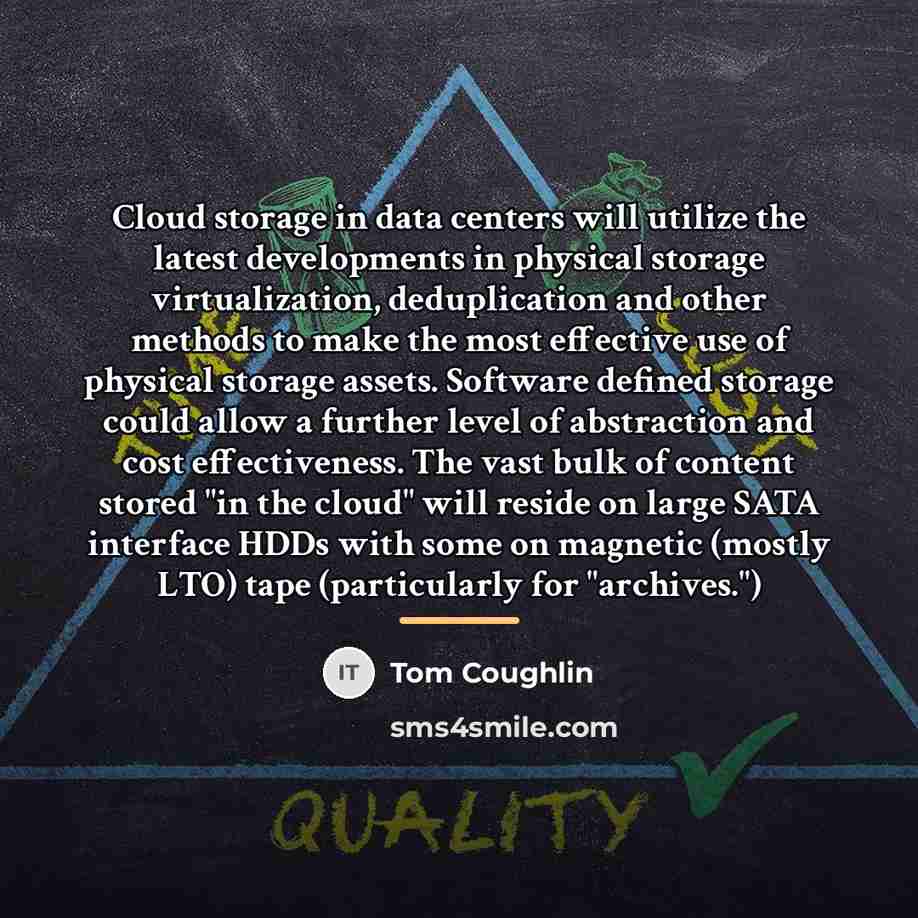 “Cloud storage in data centers will utilize the latest developments…” quote by Tom Coughlin
