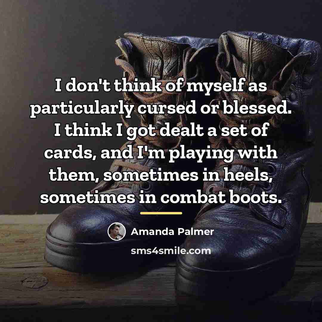 “I don't think of myself as particularly cursed or blessed.…” quote by Amanda Palmer
