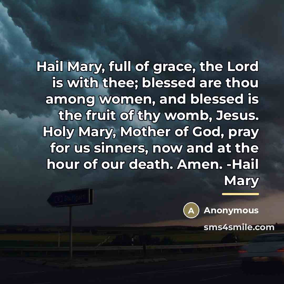 “Hail Mary, full of grace, the Lord is with thee;…” quote by Anonymous
