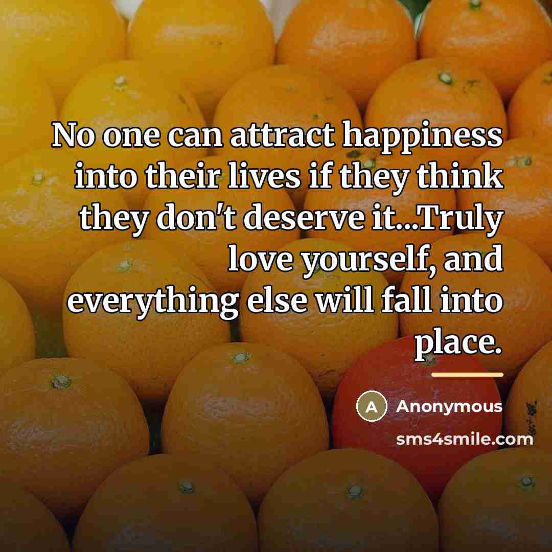 “No one can attract happiness into their lives if they…” quote by Anonymous