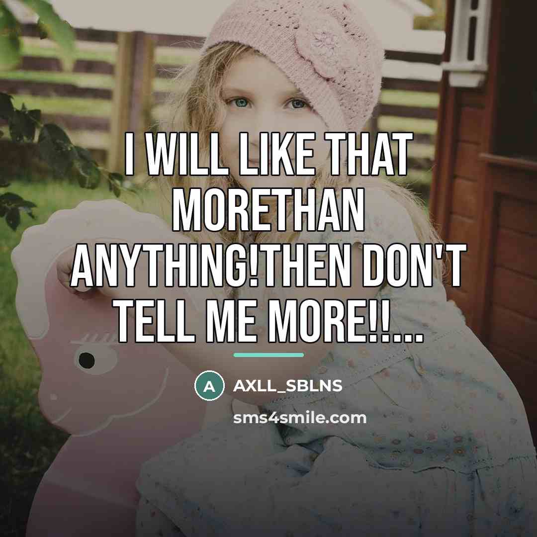 “I will like that morethan anything!then don't tell me more!!...…” quote by AXLL_SBLNS