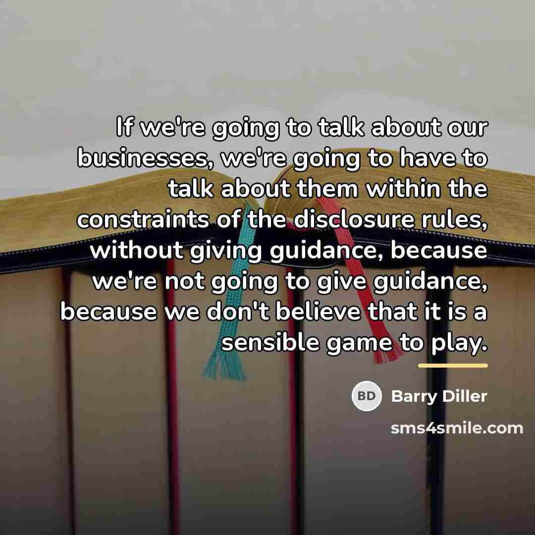“If we're going to talk about our businesses, we're going…” quote by Barry Diller
