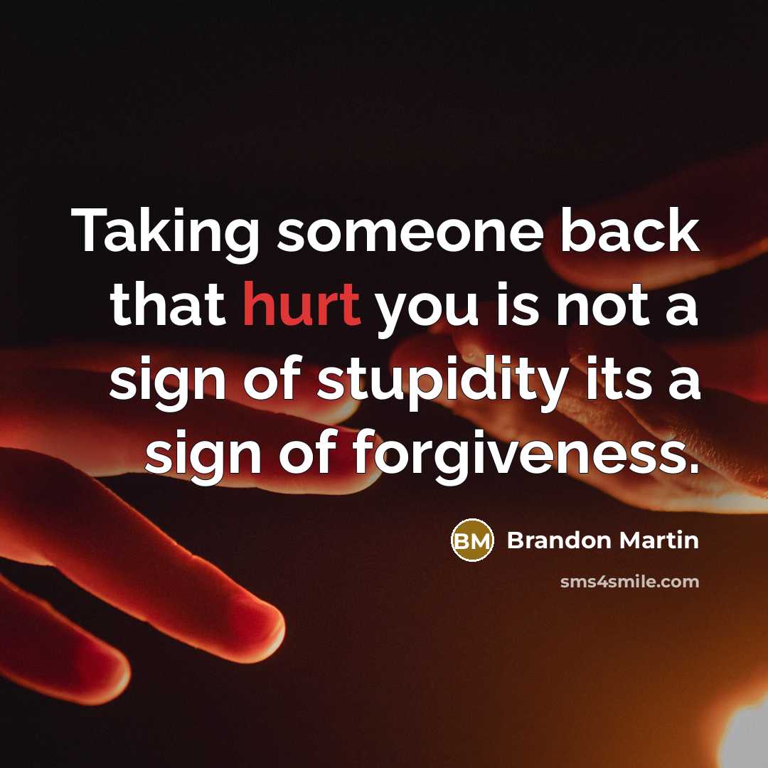 “Taking someone back that hurt you is not a sign…” quote by Brandon Martin