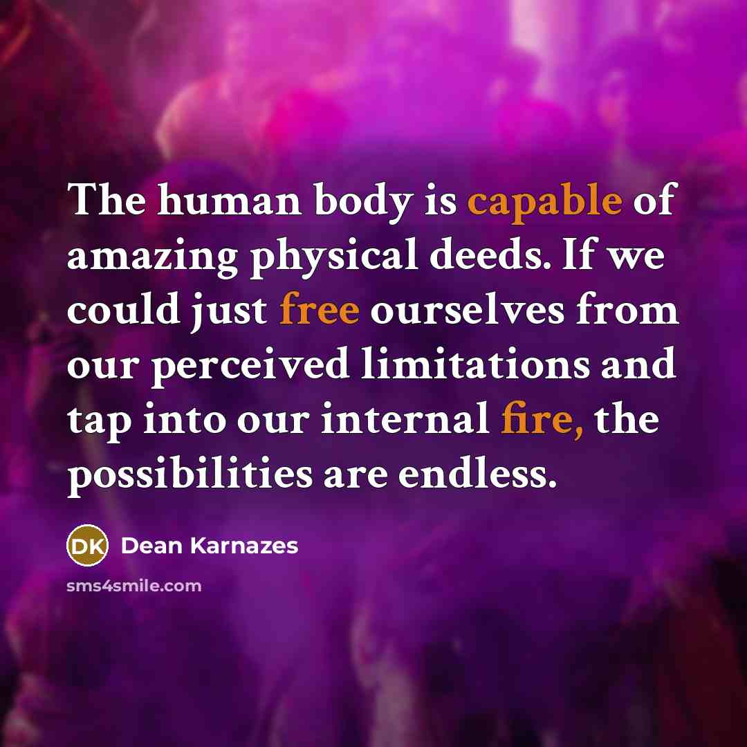 “The human body is capable of amazing physical deeds. If…” quote by Dean Karnazes