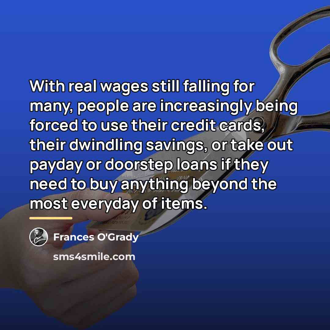 “With real wages still falling for many, people are increasingly…” quote by Frances O'Grady