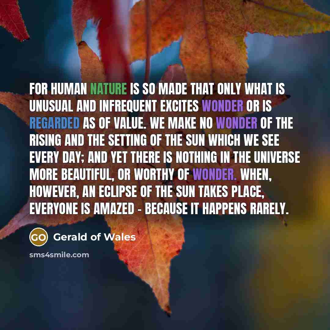 “For human nature is so made that only what is…” quote by Gerald of Wales