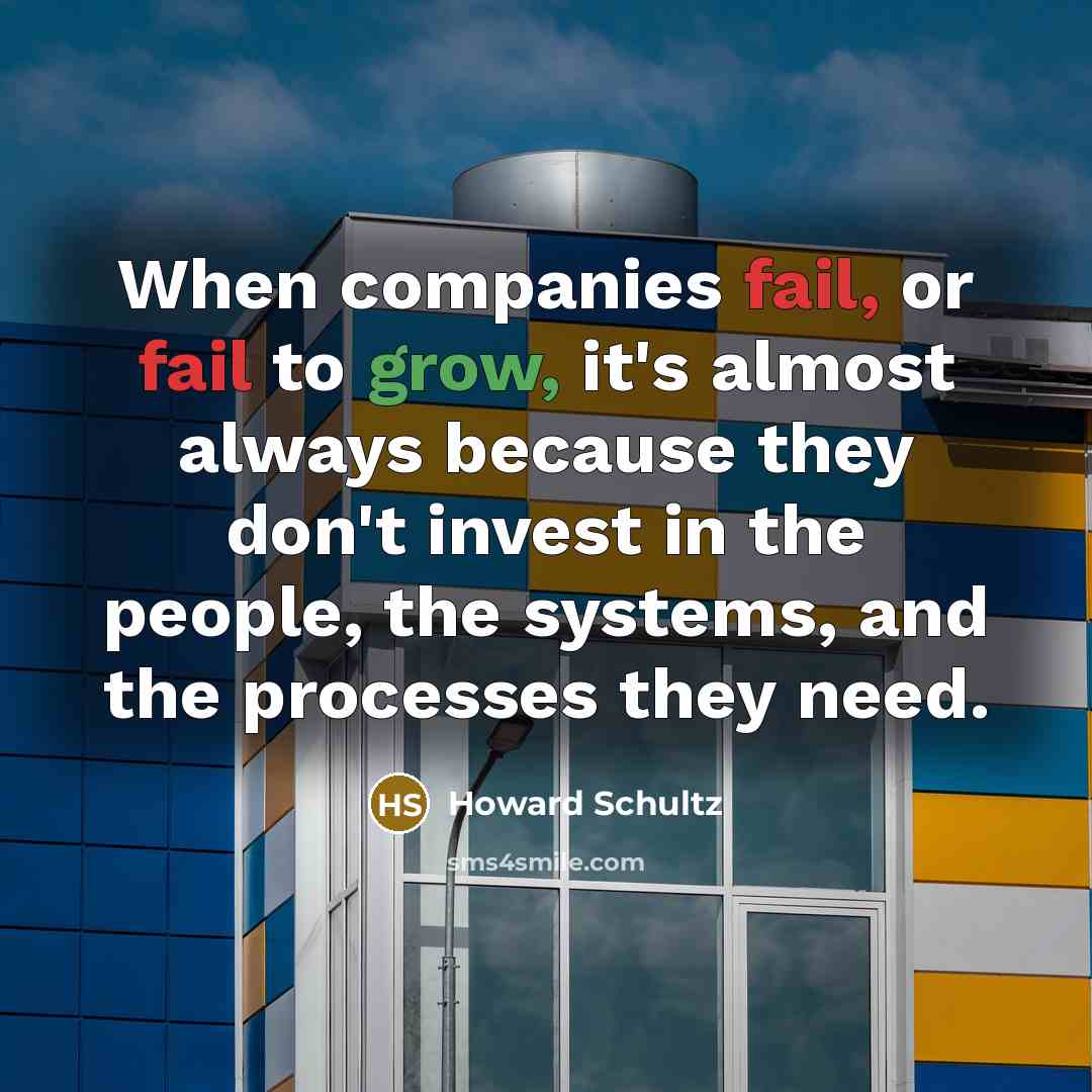 “When companies fail, or fail to grow, it's almost always…” quote by Howard Schultz
