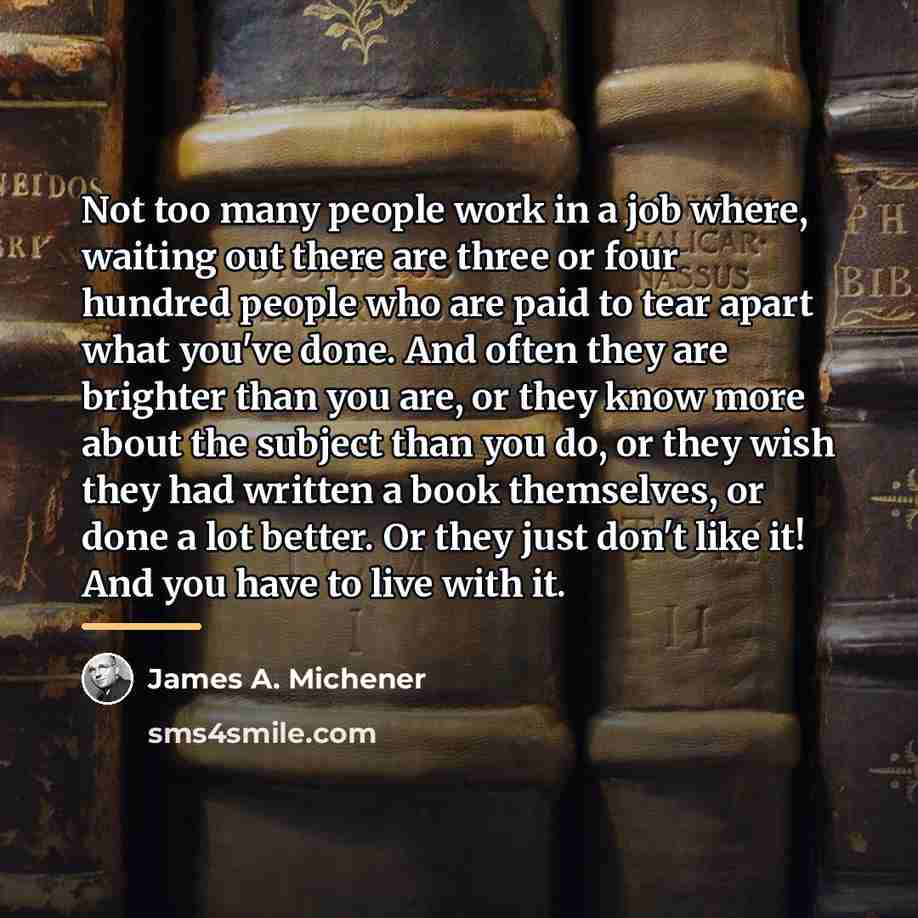 “Not too many people work in a job where, waiting…” quote by James A. Michener