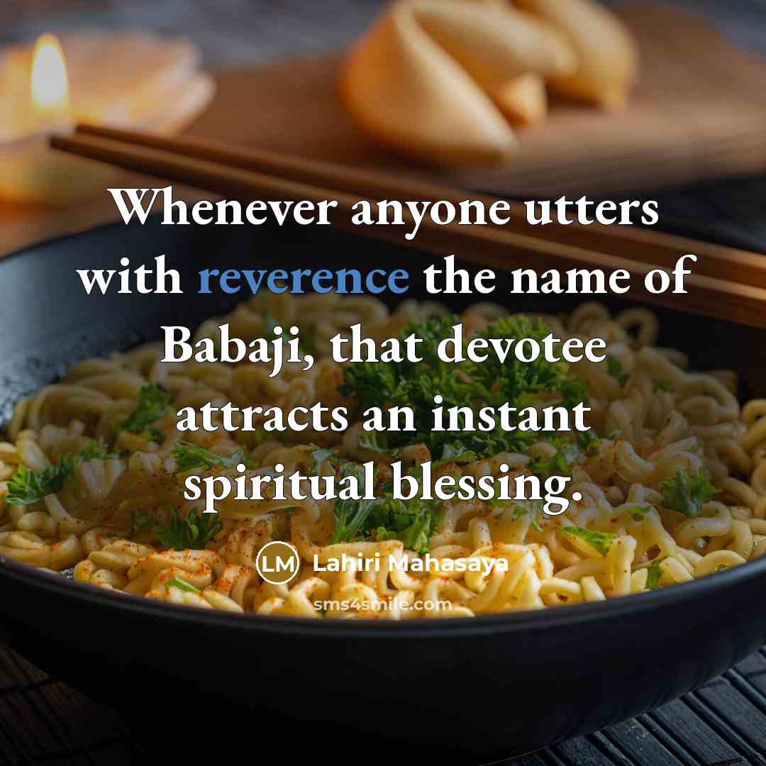 “Whenever anyone utters with reverence the name of Babaji, that…” quote by Lahiri Mahasaya