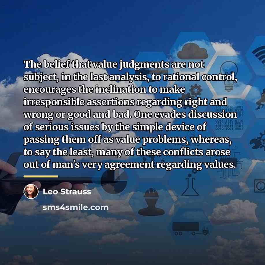 “The belief that value judgments are not subject, in the…” quote by Leo Strauss