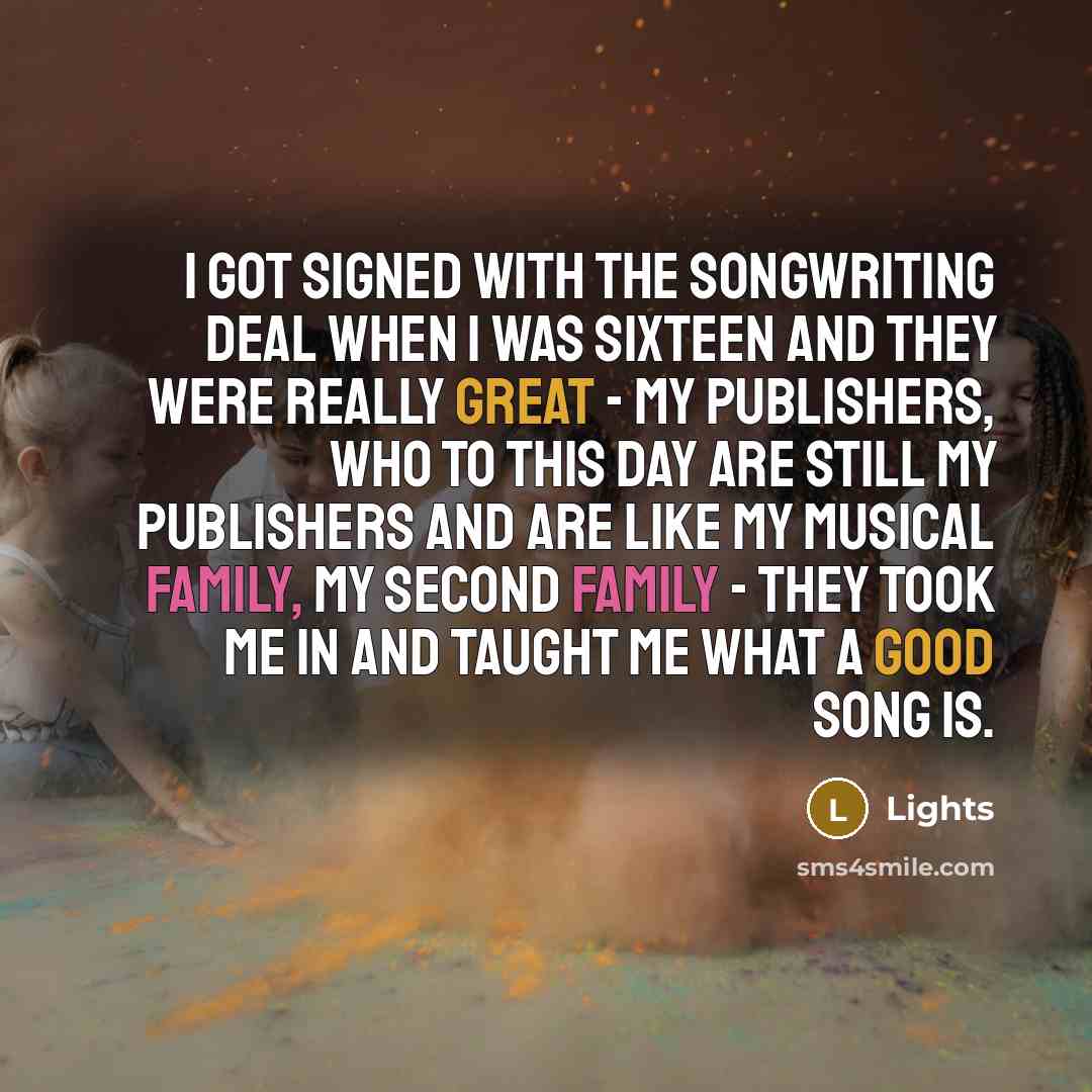 “I got signed with the songwriting deal when I was…” quote by Lights