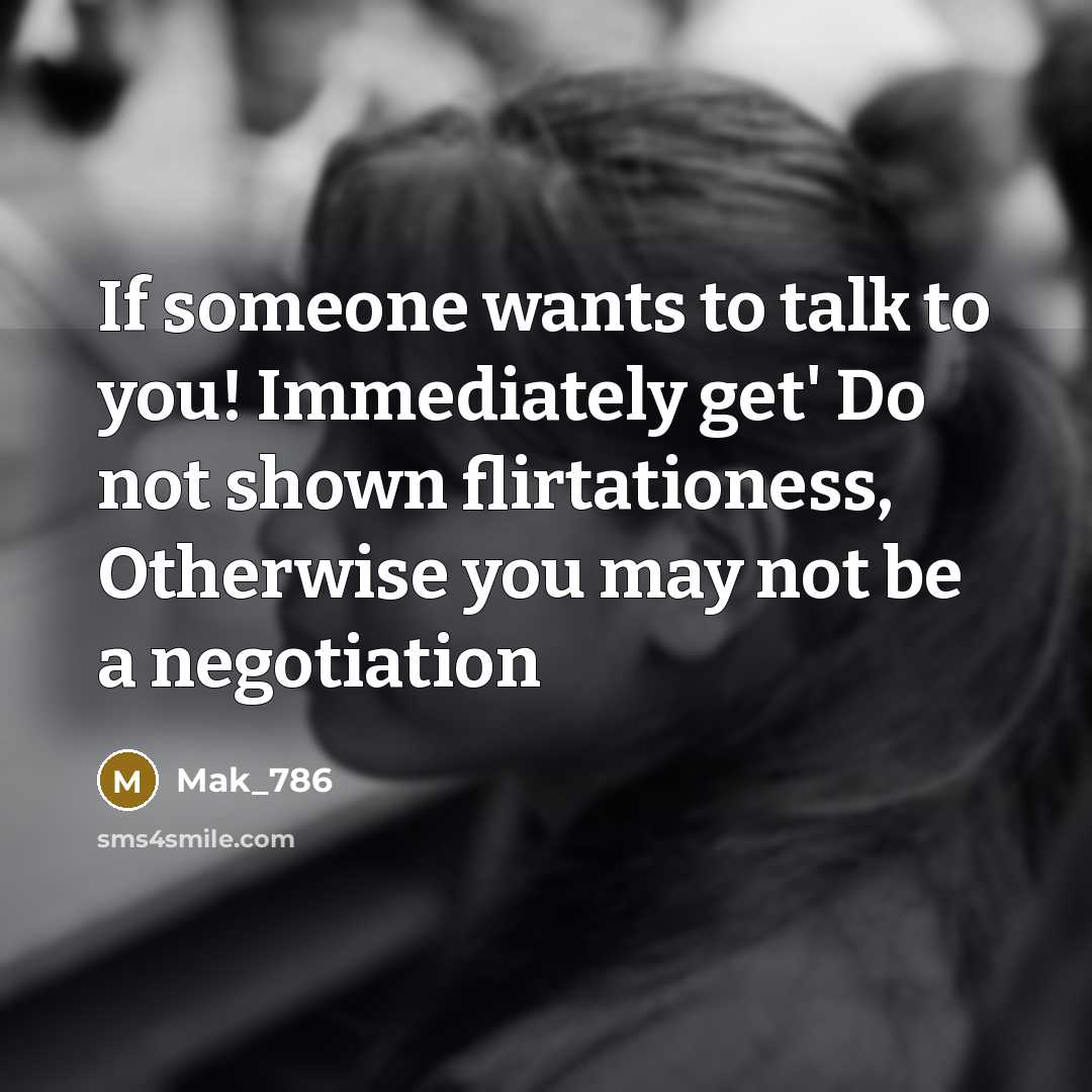 “If someone wants to talk to you! Immediately get' Do…” quote by Mak_786