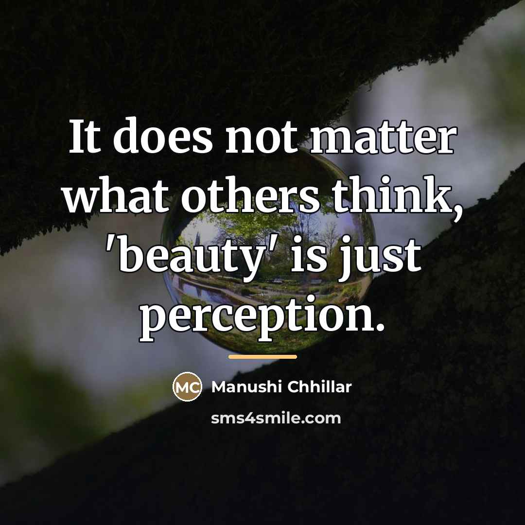 “It does not matter what others think, 'beauty' is just…” quote by Manushi Chhillar