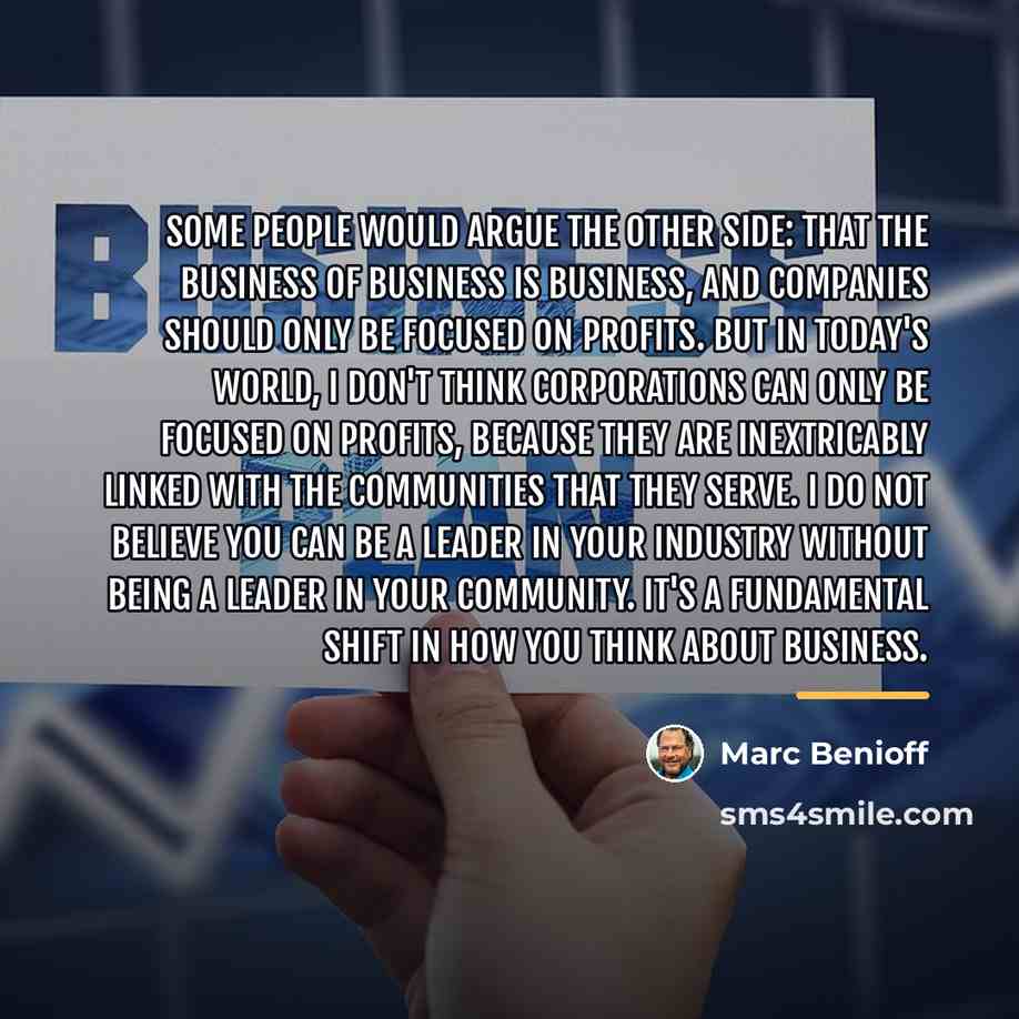 “Some people would argue the other side: that the business…” quote by Marc Benioff