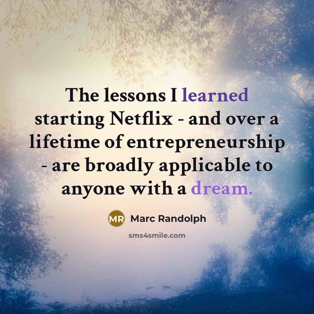 “The lessons I learned starting Netflix - and over a…” quote by Marc Randolph
