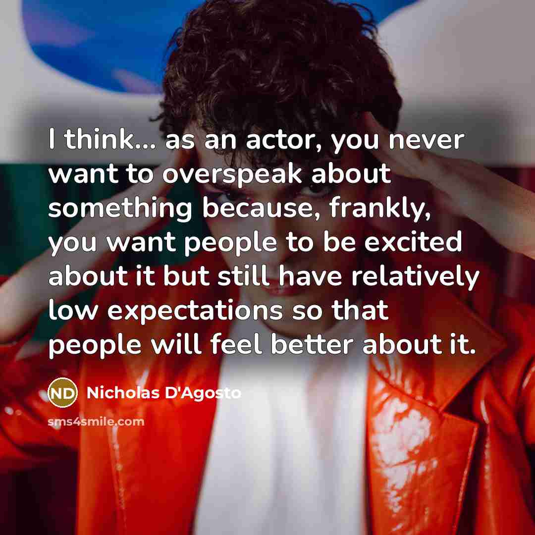“I think... as an actor, you never want to overspeak…” quote by Nicholas D'Agosto