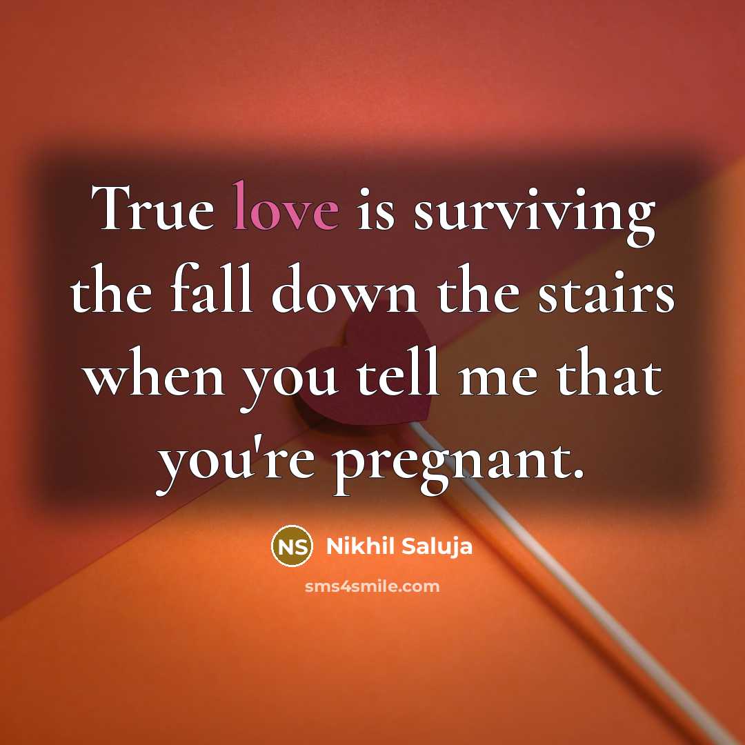 “True love is surviving the fall down the stairs when…” quote by Nikhil Saluja
