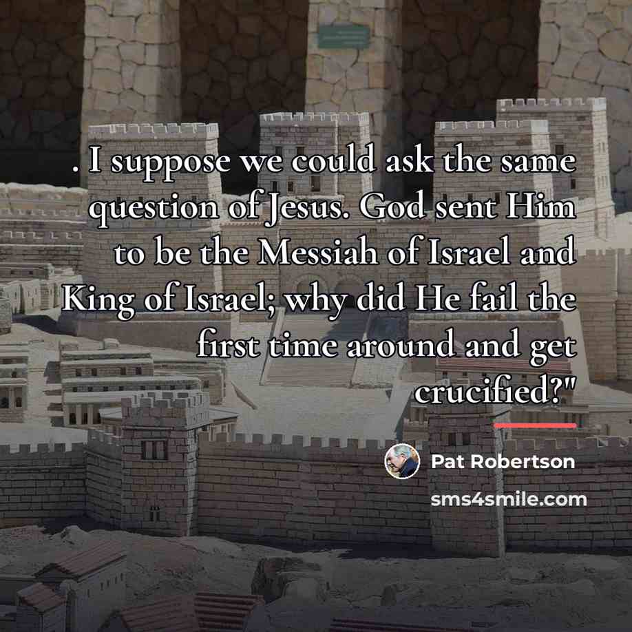 “. I suppose we could ask the same question of…” quote by Pat Robertson
