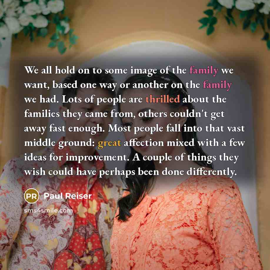 “We all hold on to some image of the family…” quote by Paul Reiser