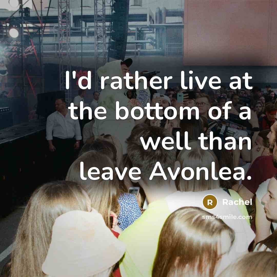 “I'd rather live at the bottom of a well than…” quote by Rachel